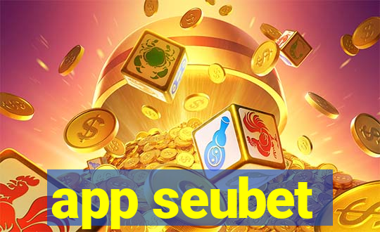 app seubet